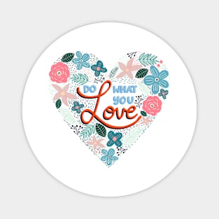 Do What You Love Botanical Quote Magnet